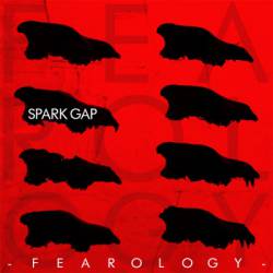 Spark Gap : Fearology